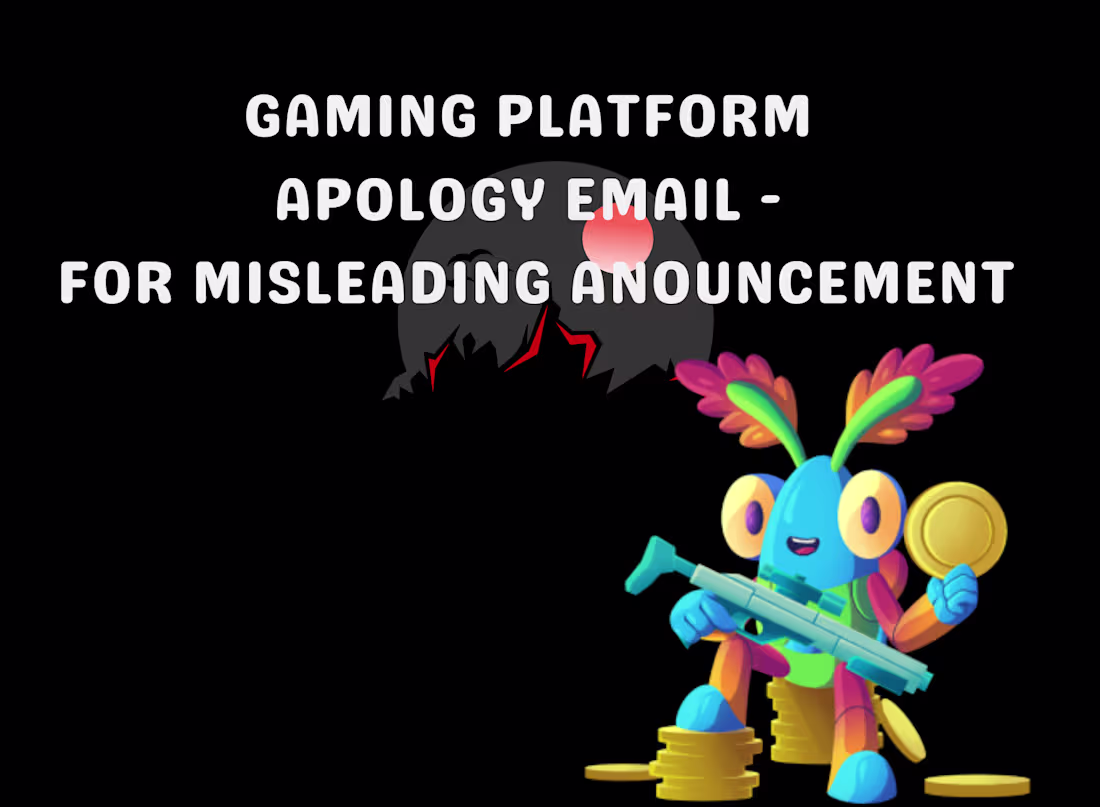 Cover image for Apology Email by a Game Company for an Unintended Announcement