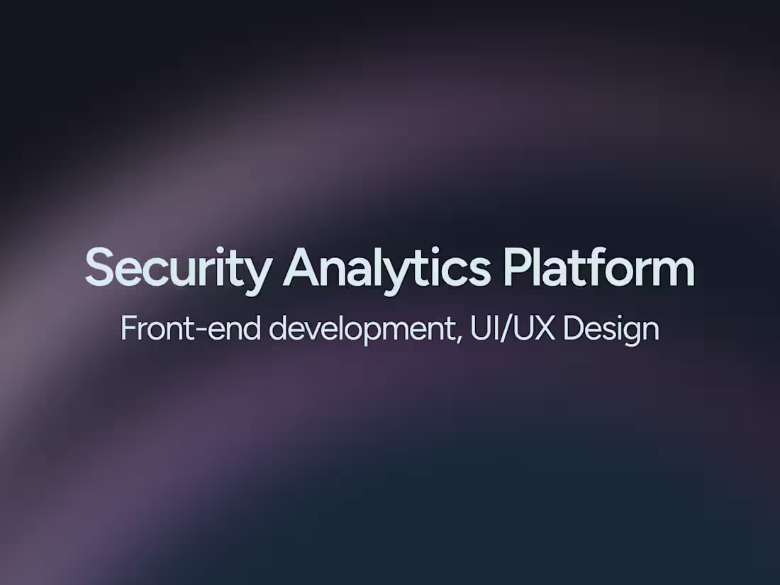 Cover image for Front-end & UI Development for a Security Analytics AI Platform