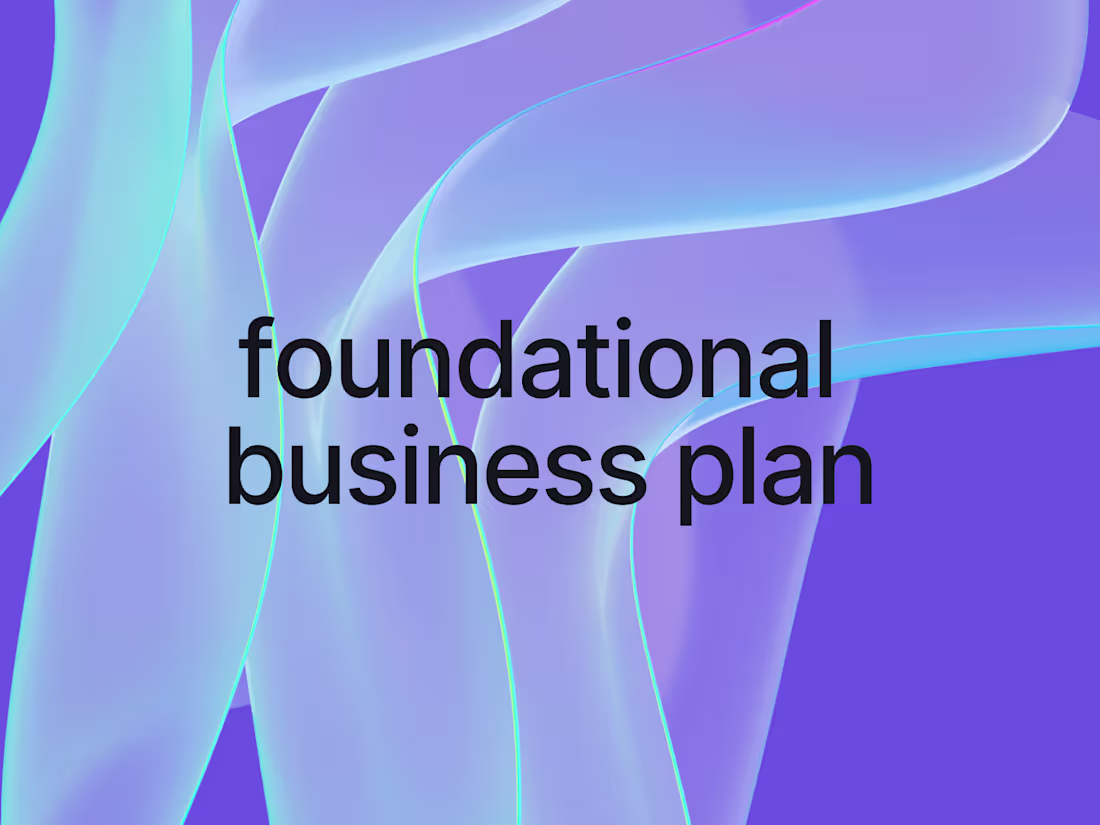 Cover image for Foundational Business Plan + Market Research 
