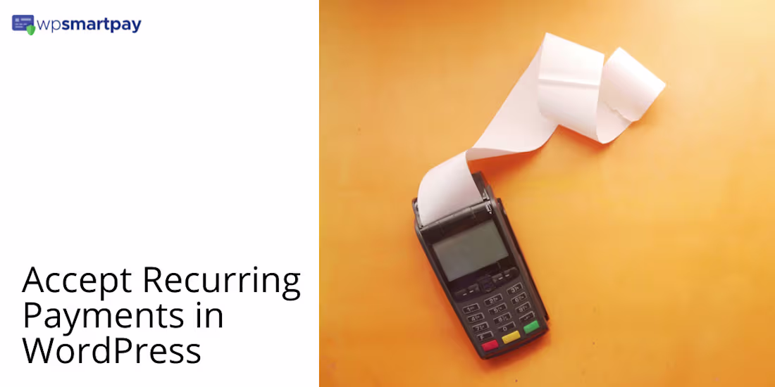 Cover image for How to Accept Recurring Payments in WordPress with WPSmartPay?