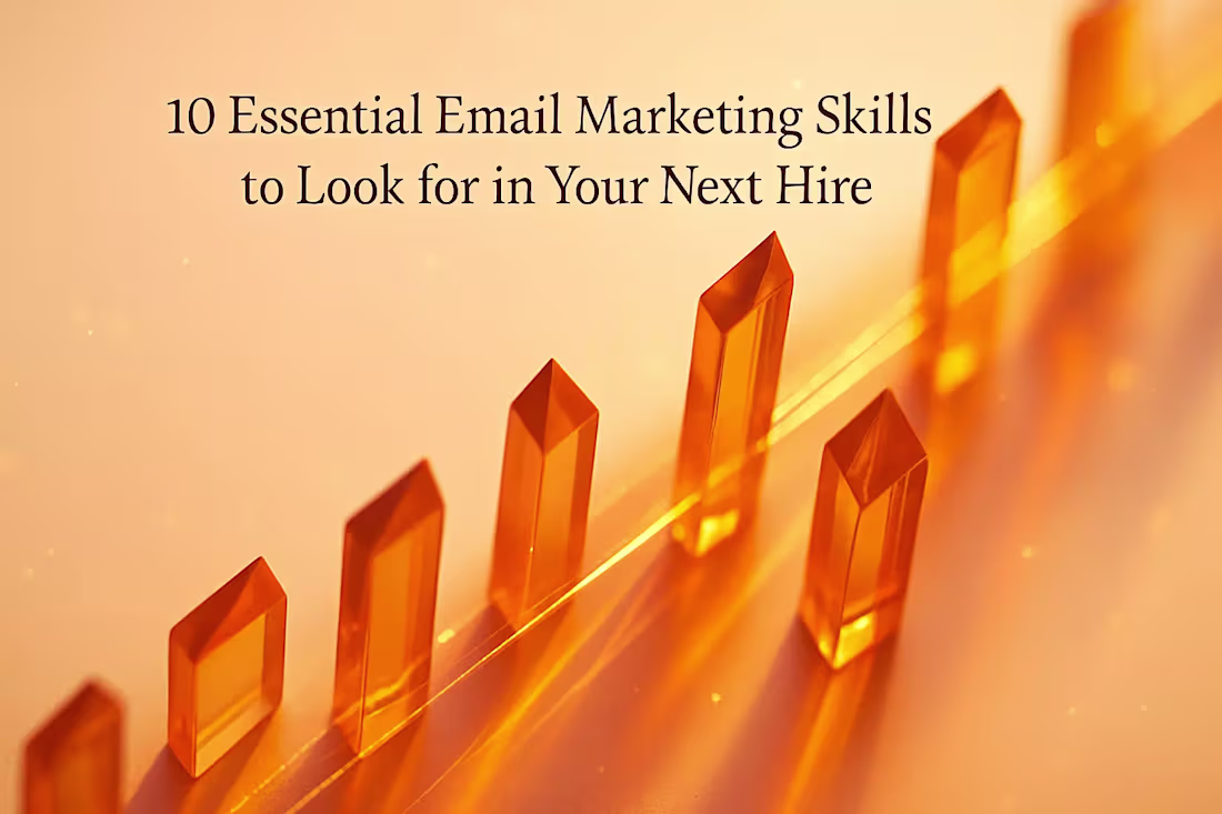 Cover image for 10 Essential Email Marketing Skills to Look for in Your Next Hire