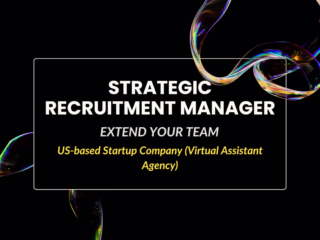 Cover image for Strategic Recruitment Manager for a US-based Startup VA agency