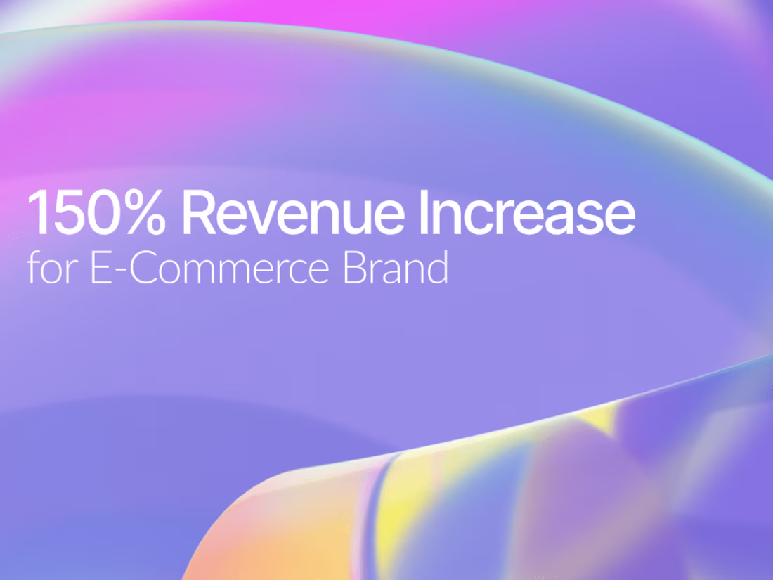 Cover image for Driving 150% Increase in E-commerce Revenue 