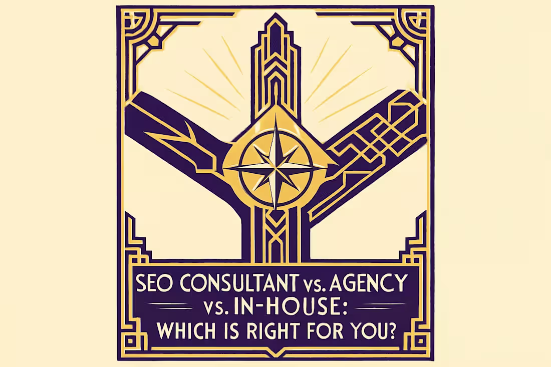 Cover image for SEO Consultant vs. Agency vs. In-House: Which Is Right for You?