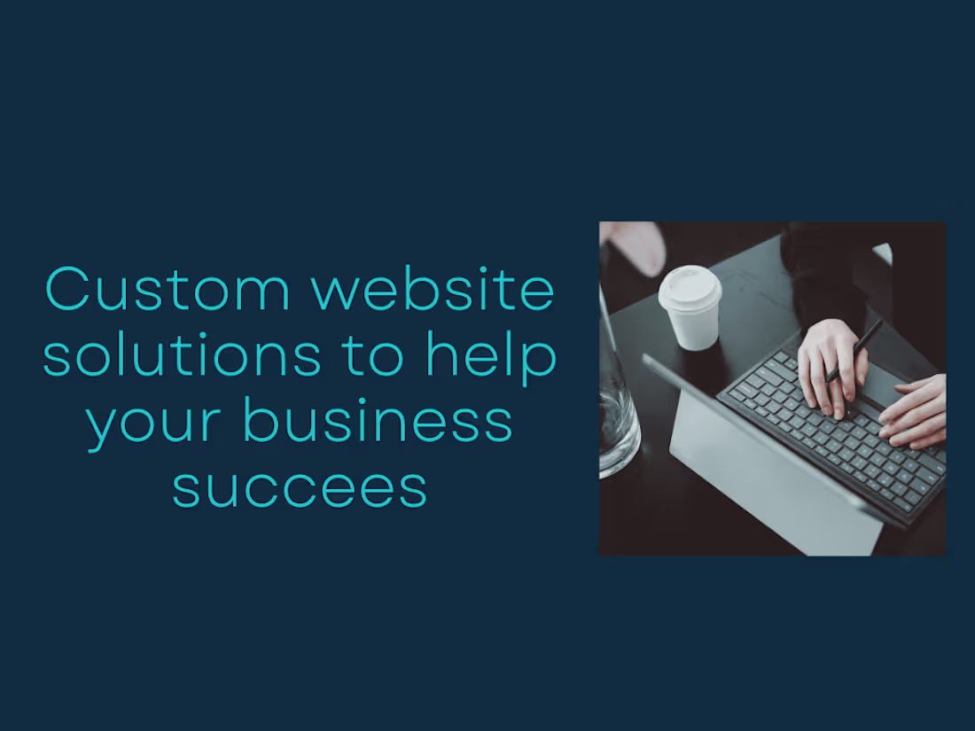 Cover image for Custom Website Development to Bring Your Ideas to Life