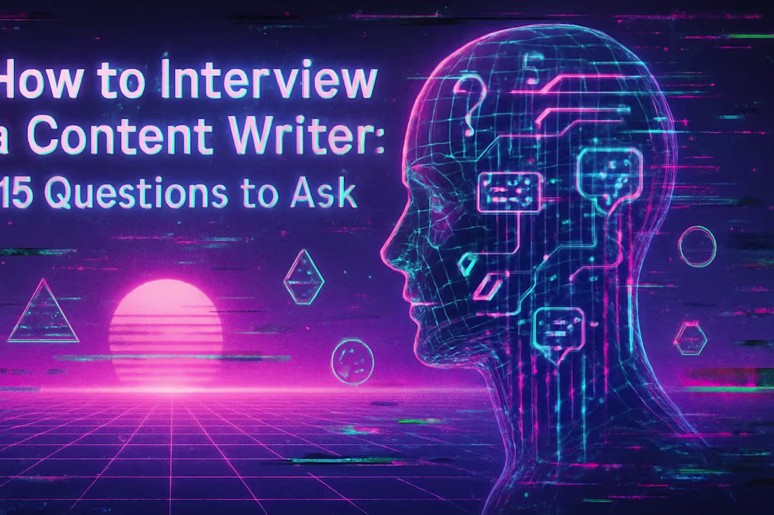 Cover image for How to Interview a Content Writer: 15 Questions to Ask
