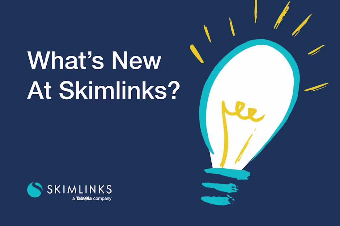 Cover image for What’s new at Skimlinks? Q4 2022