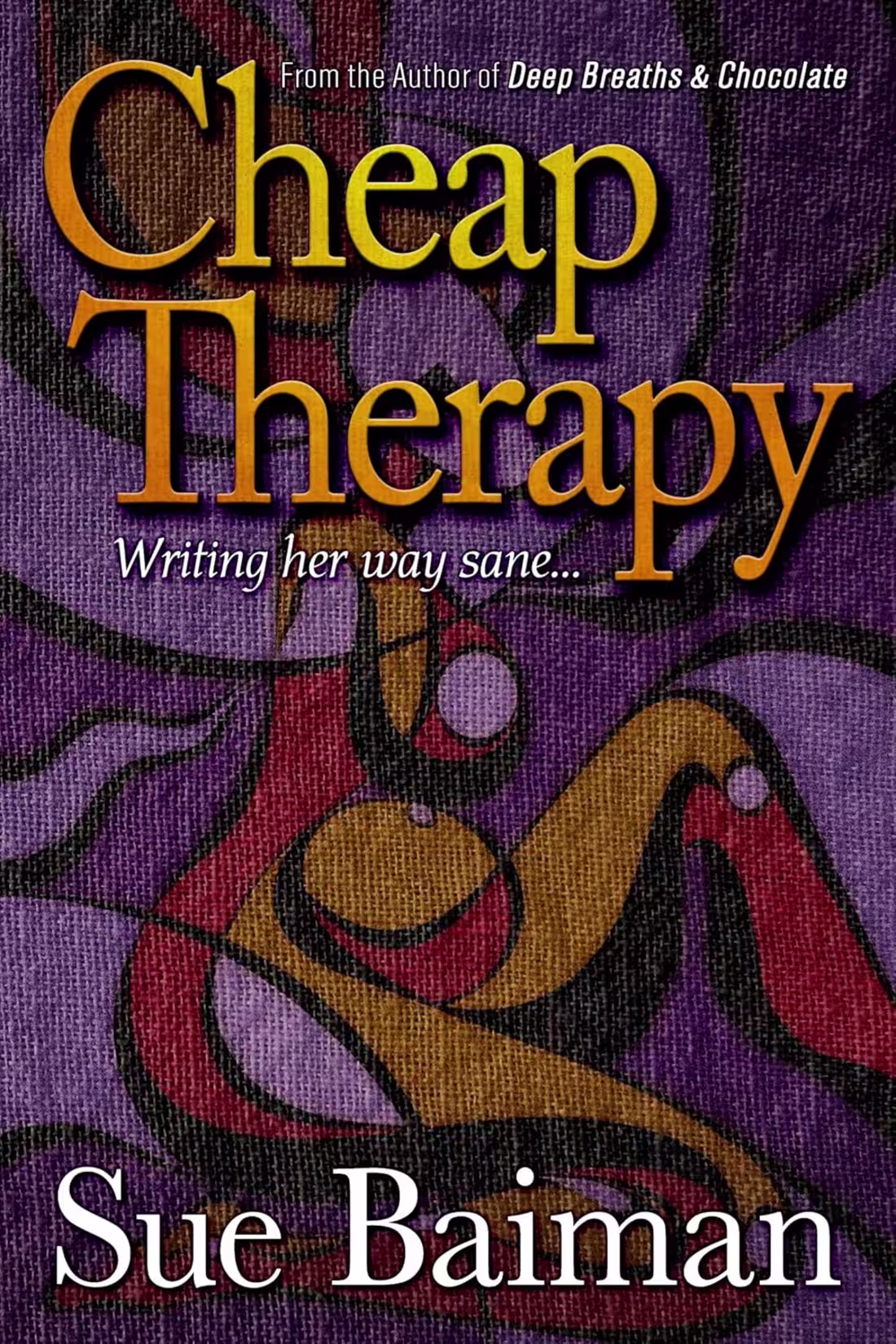 Cover image for Cheap Therapy: Writing Her Way Sane, by Sue Baiman