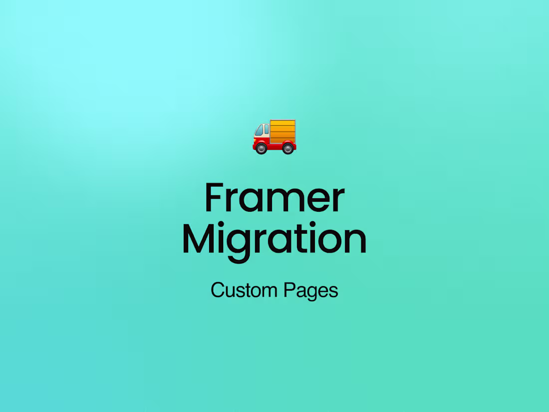Cover image for Framer Migration (Custom Pages)