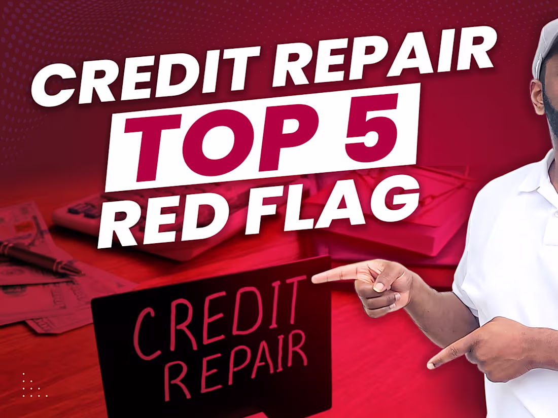 Cover image for Top 5 red flags to credit repair