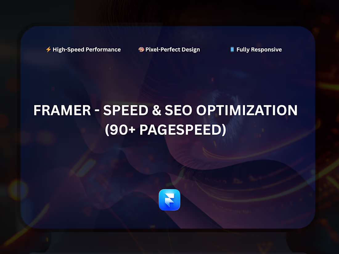 Cover image for Framer - Speed & SEO Optimization (90+ PageSpeed)