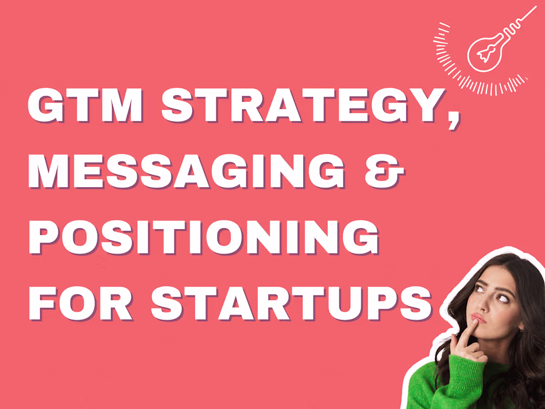 Cover image for GTM Strategy, Messaging, and Positioning