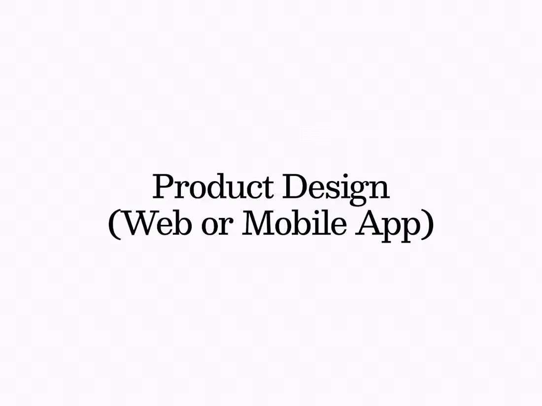Cover image for Product Design (Web or Mobile App Design)