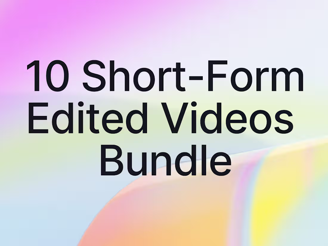 Cover image for 10 Edited Short-Form Videos Bundle