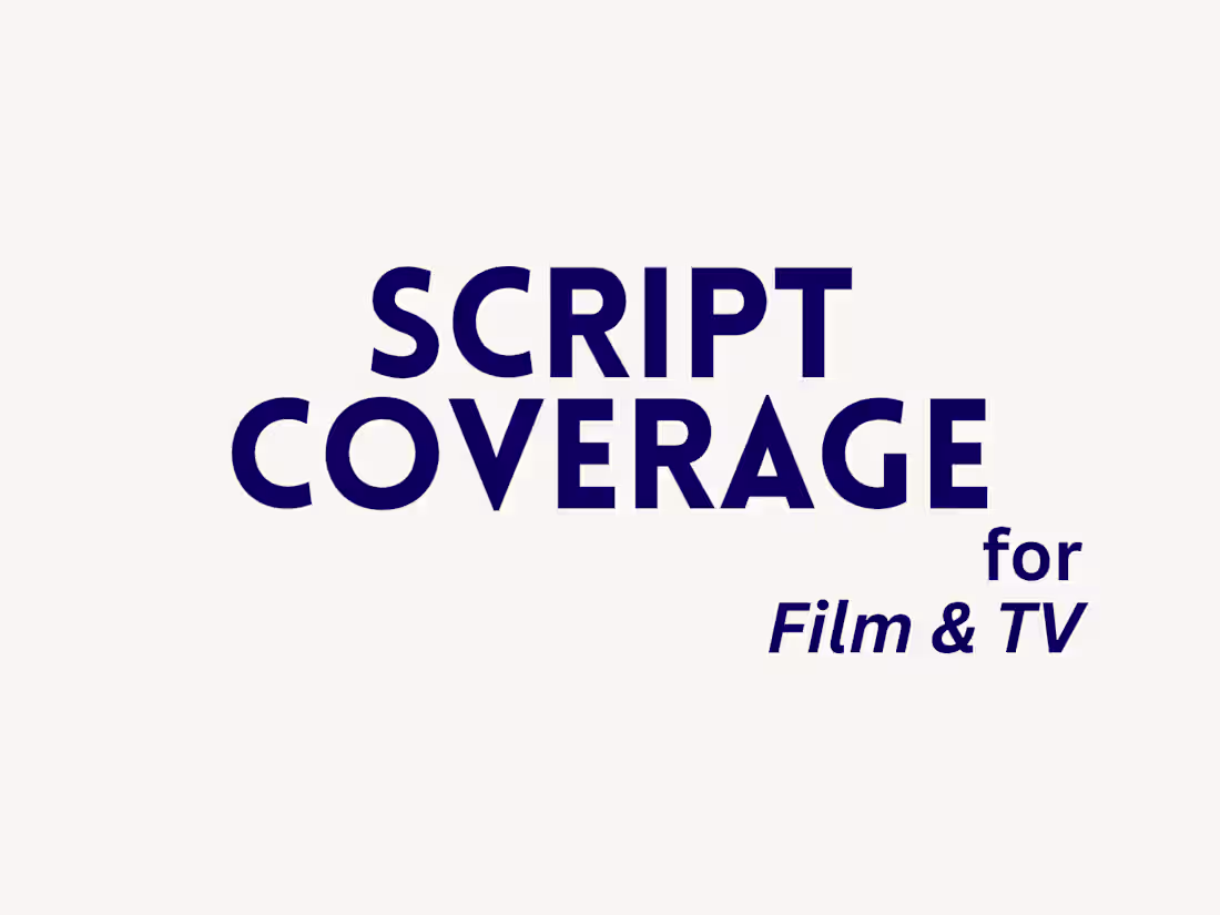 Cover image for Script Coverage & Analysis for Film and TV