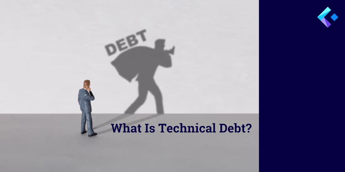 Cover image for What Is Technical Debt? The Hidden Danger That’s Costing Your B.
