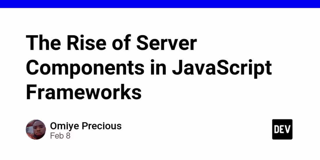 Cover image for Exploring Server Components in JavaScript Frameworks