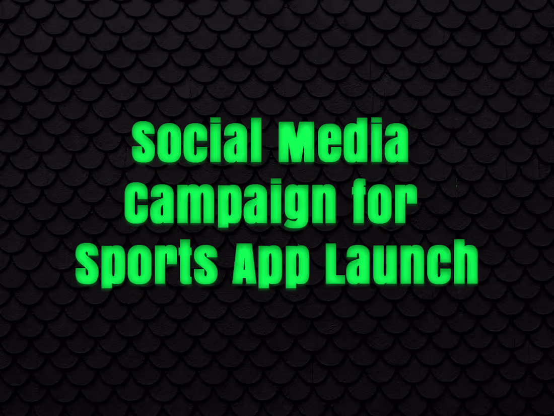 Cover image for Social Media Campaign for Sports App Launch