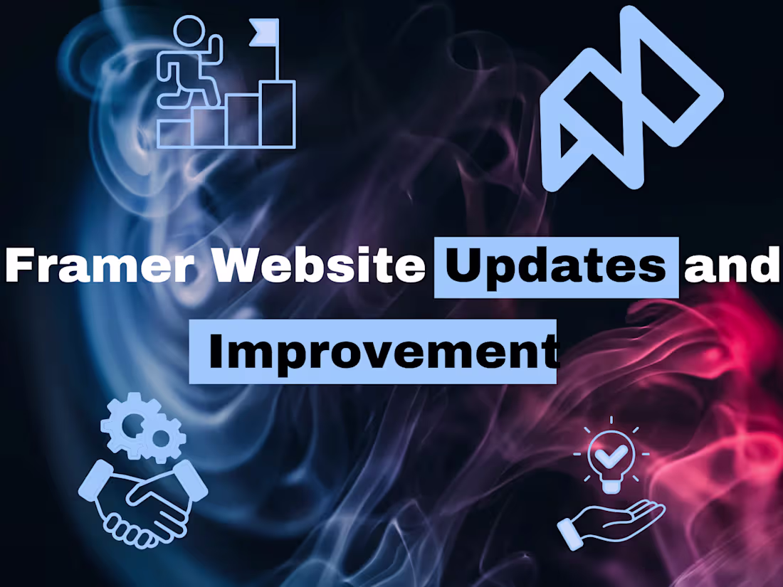 Cover image for Framer Website Updates & Improvements