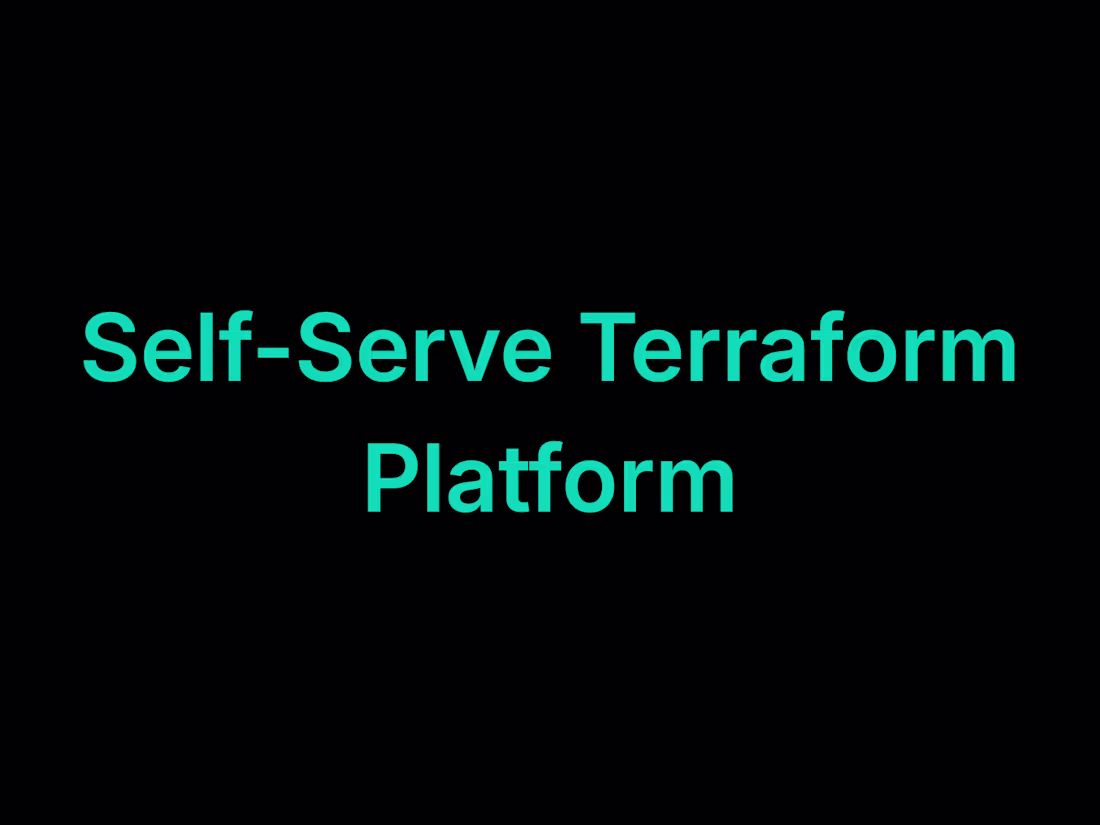 Cover image for Built a self-serve IaC platform