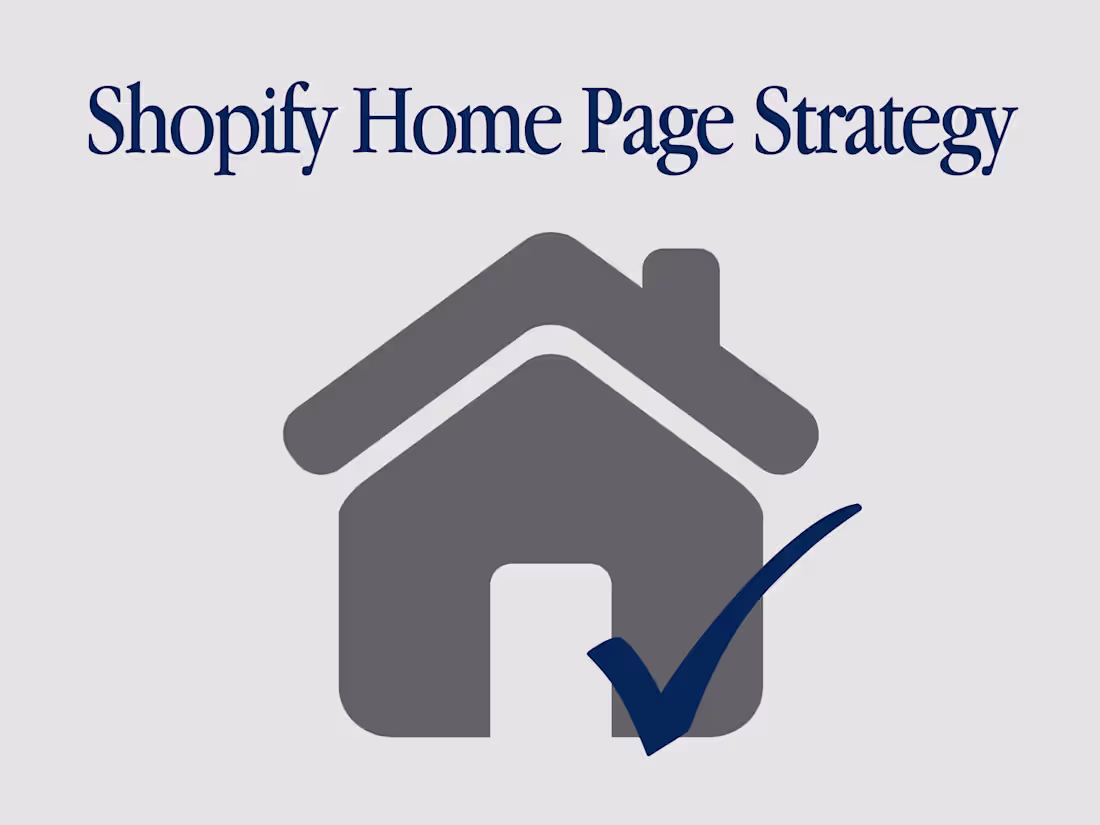Cover image for Complete Shopify Home Page Strategy