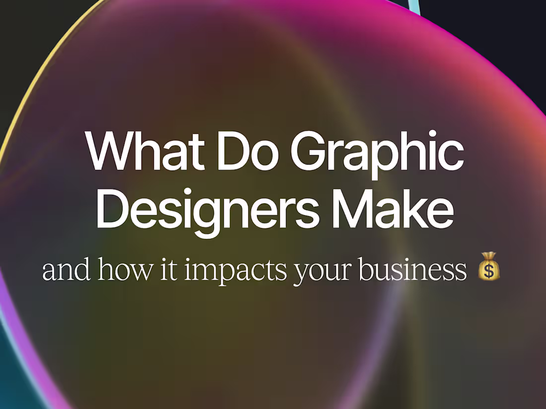 Cover image for What Do Graphic Designers Make and How It Impacts Your Business