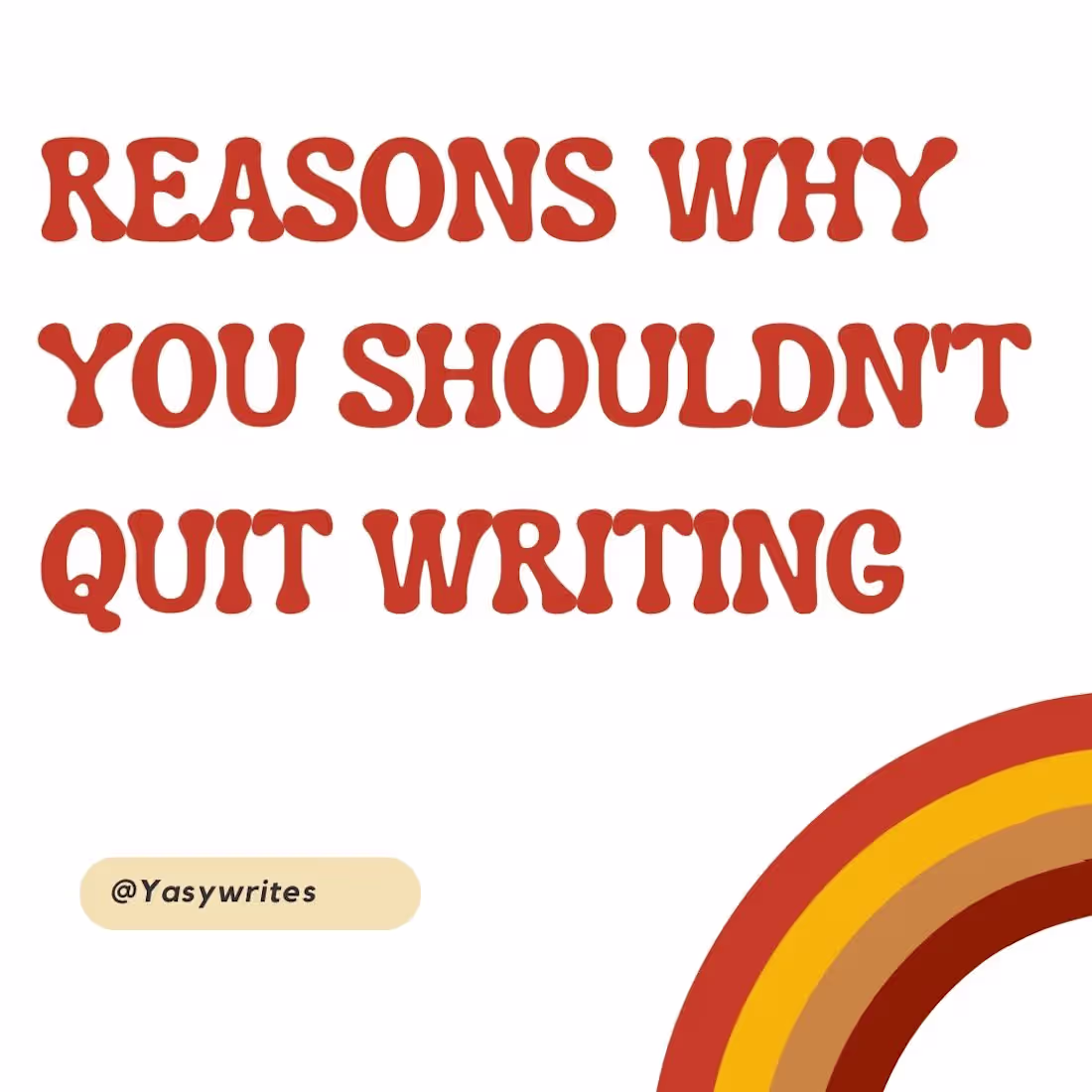 Cover image for Reasons why you shouldn't quit writing