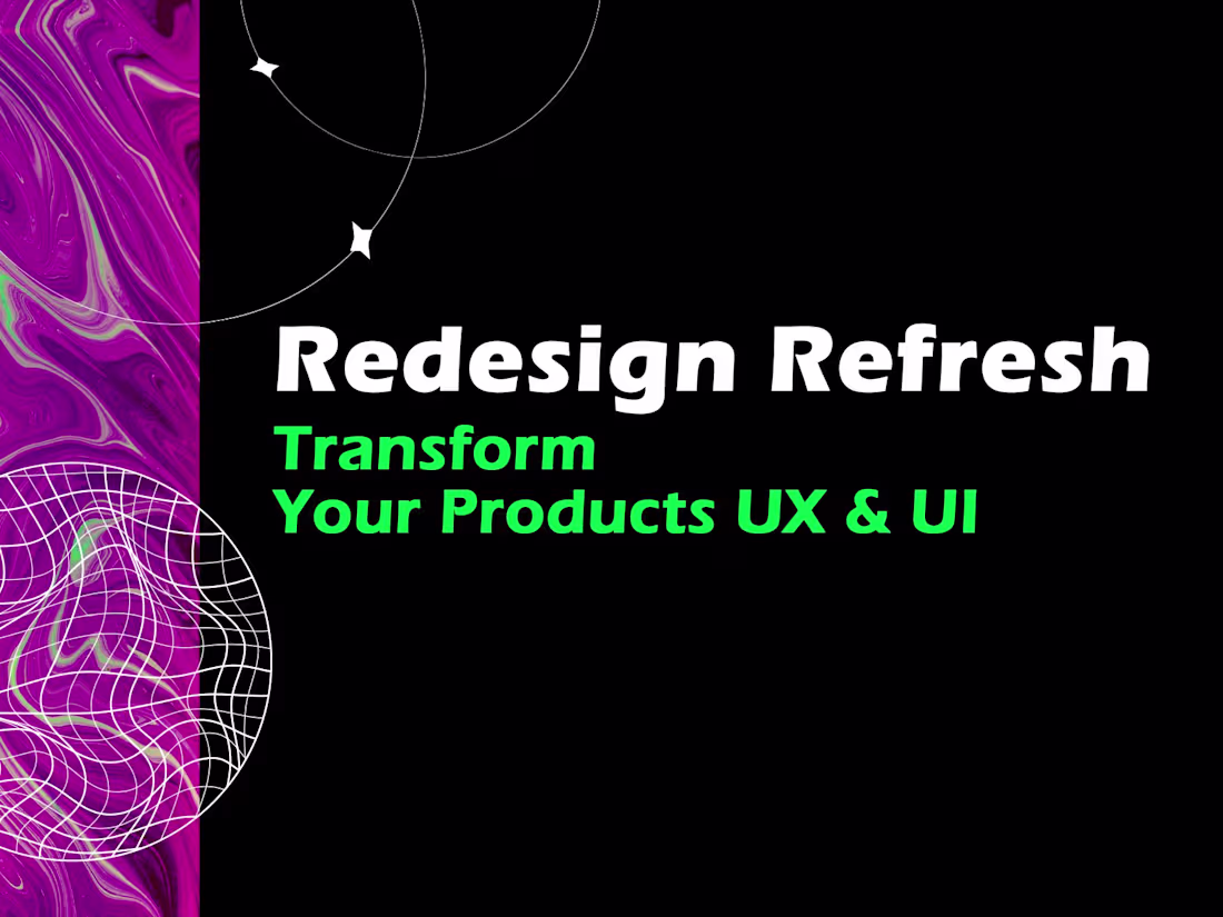 Cover image for 🎨 Redesign Refresh: Transform Your Products UX & UI