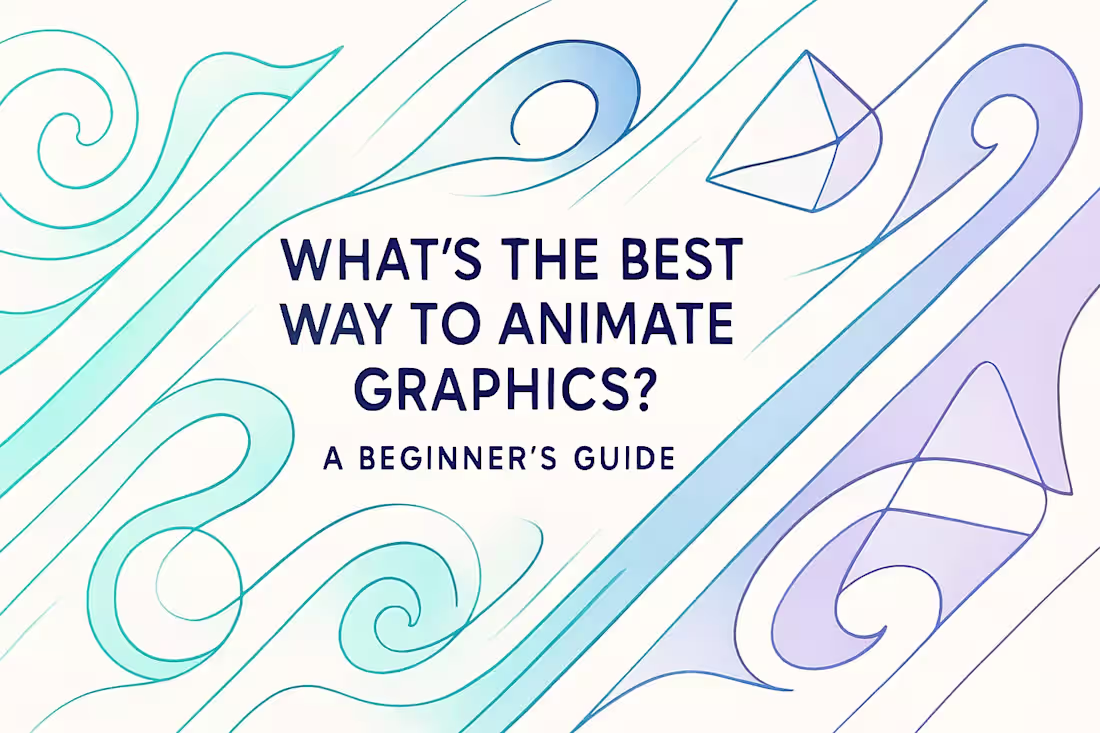 Cover image for What's the Best Way to Animate Graphics? A Beginner's Guide