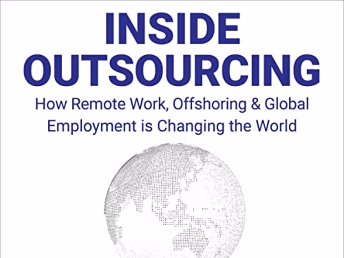 Cover image for Amazon.com: Inside Outsourcing: How Remote Work, Offshoring and…