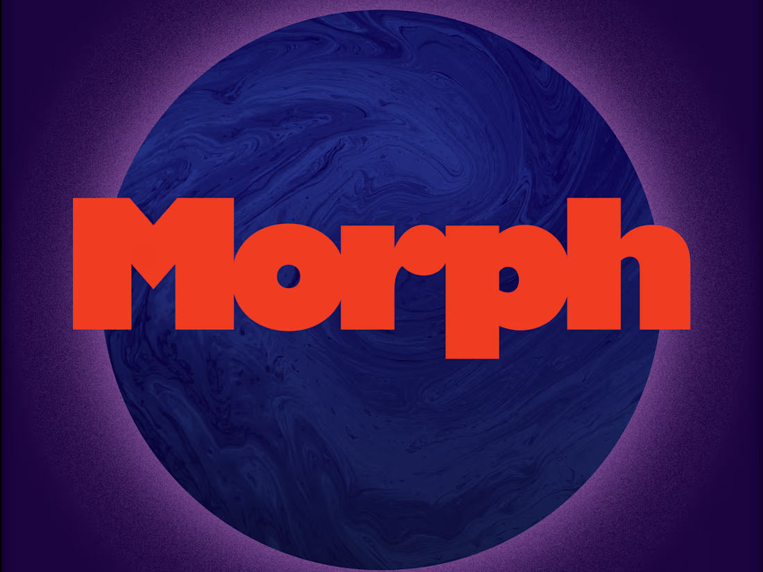 Cover image for 🌏 Morph 
