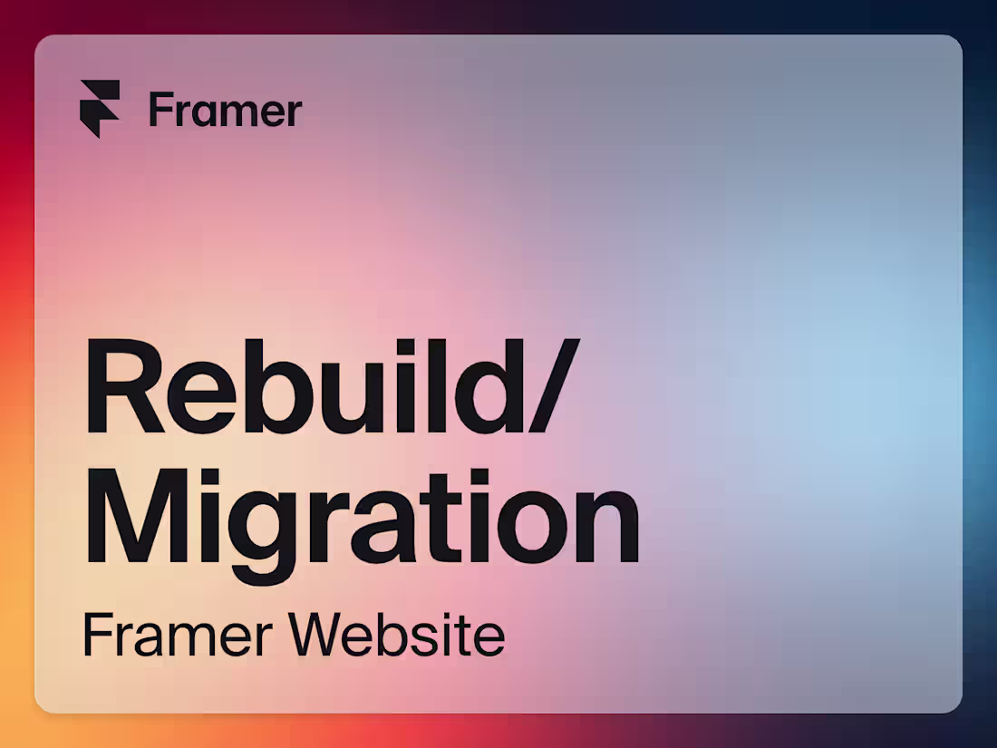Cover image for Framer Website Rebuild / Website Migration