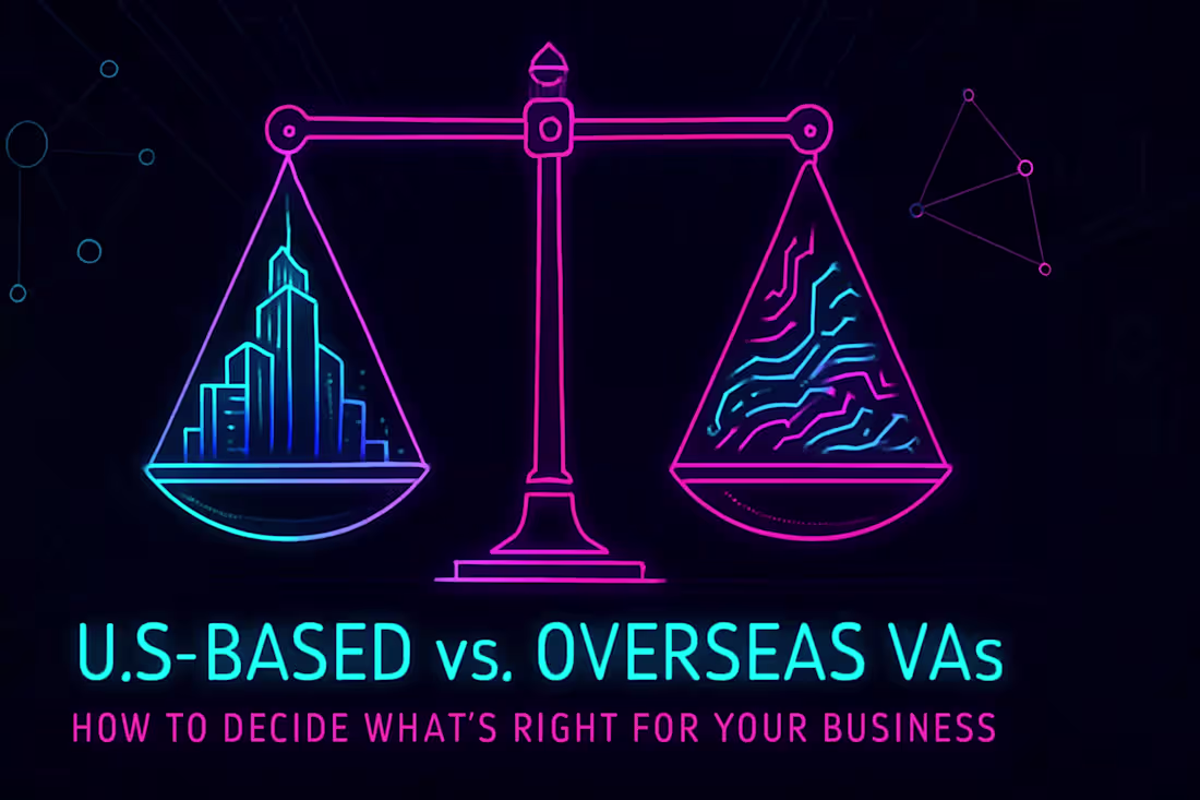 Cover image for US-Based vs. Overseas VAs: How to Decide What’s Right for Your Business