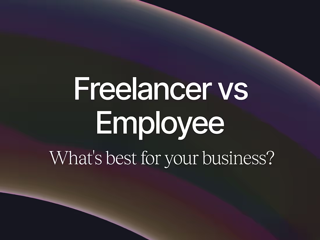 Cover image for Freelancer vs Employee: What's Best for Your Business?