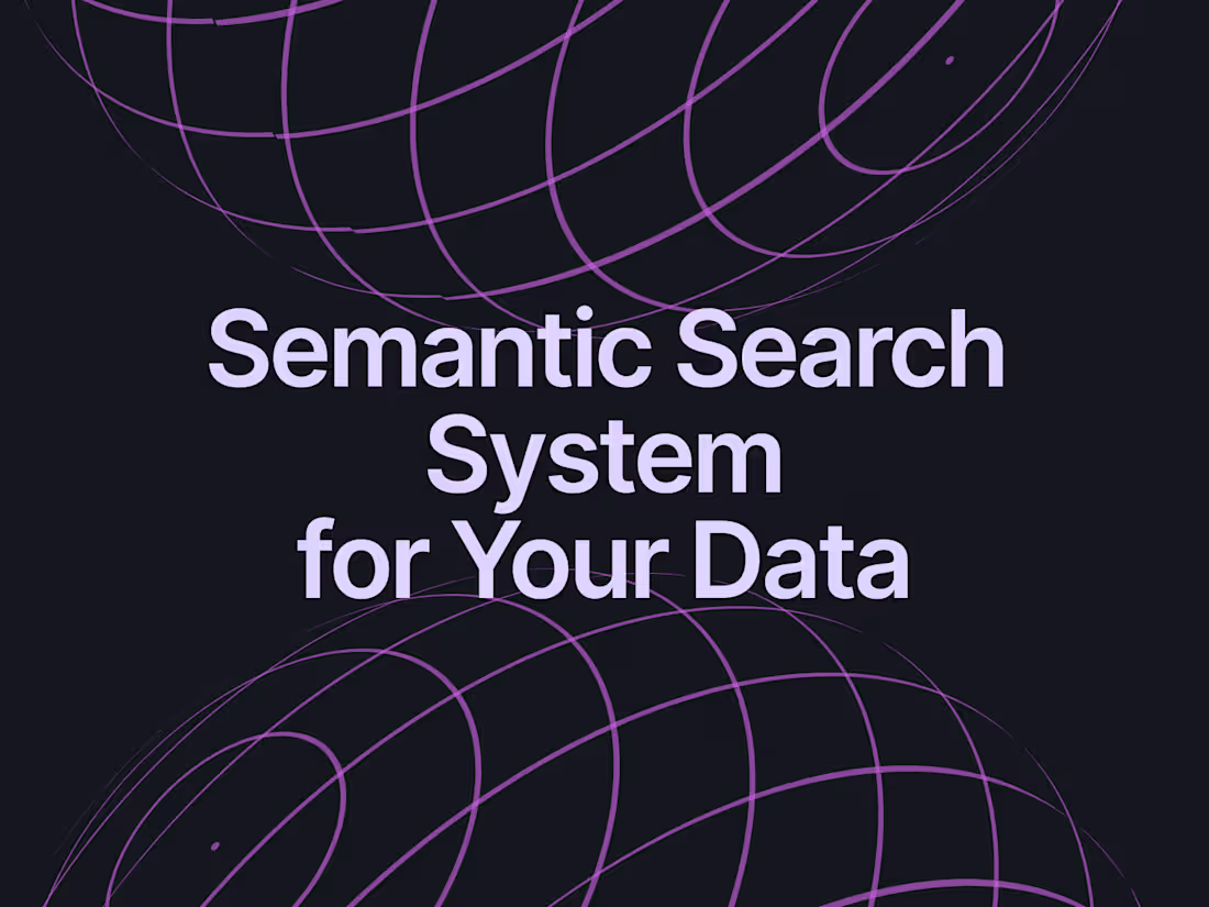 Cover image for Semantic Search System for Your Data