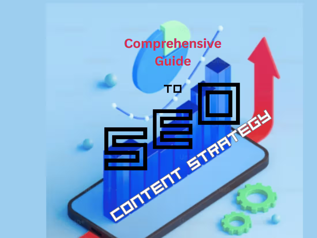Cover image for Comprehensive Guide to SEO Content Strategy