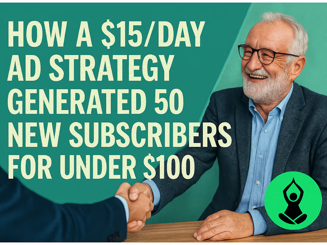 Cover image for How a $15/Day Ad Strategy Generated 50 New Subscribers