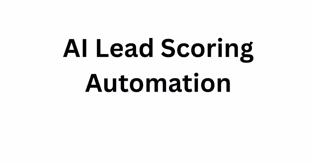 Cover image for AI-Powered Lead Scoring & Qualification