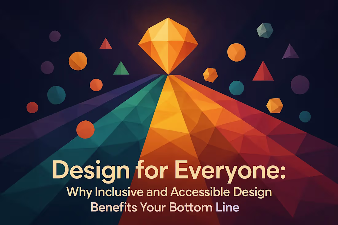Cover image for Design for Everyone: Why Inclusive and Accessible Design Benefits Your Bottom Line