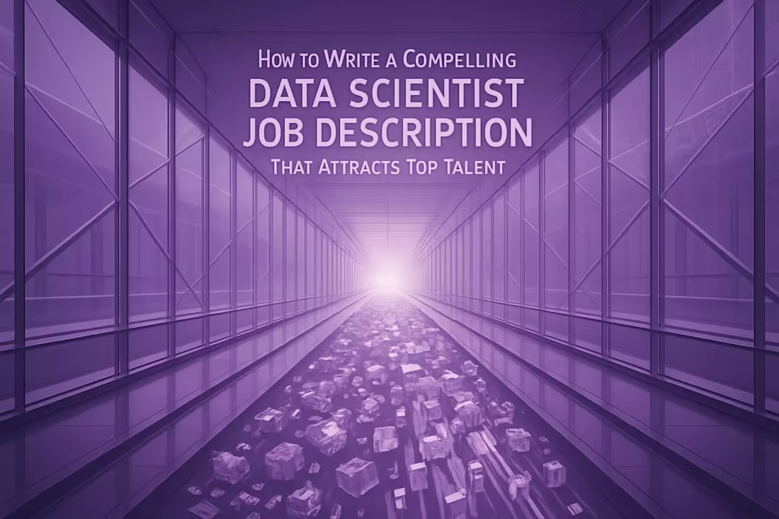 Cover image for How to Write a Compelling Data Scientist Job Description that Attracts Top Talent