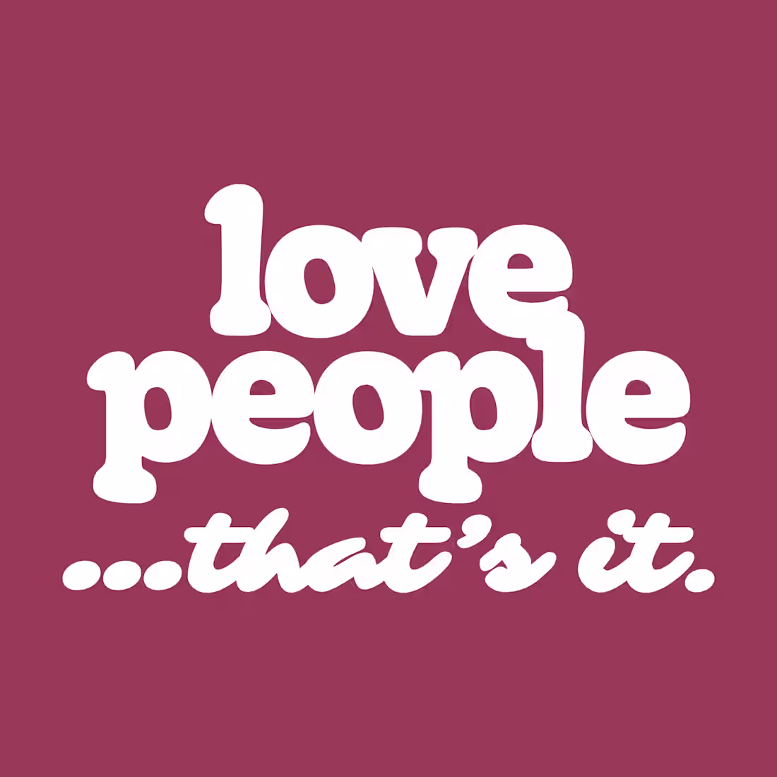 Cover image for Love People...That's It. Apparel