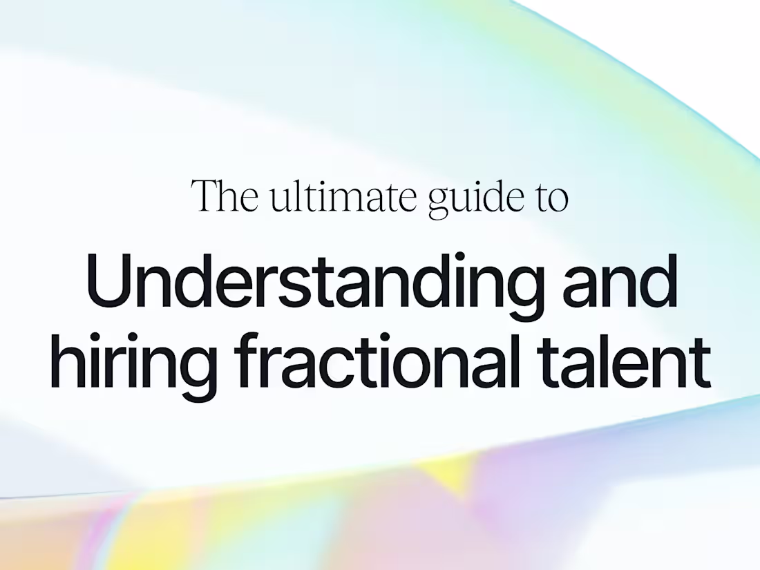 Cover image for The Ultimate Guide to Understanding and Hiring Fractional Talent
