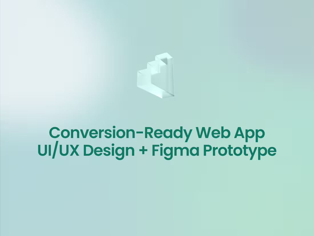 Cover image for Conversion-Ready Web App UI/UX Design + Figma Prototype