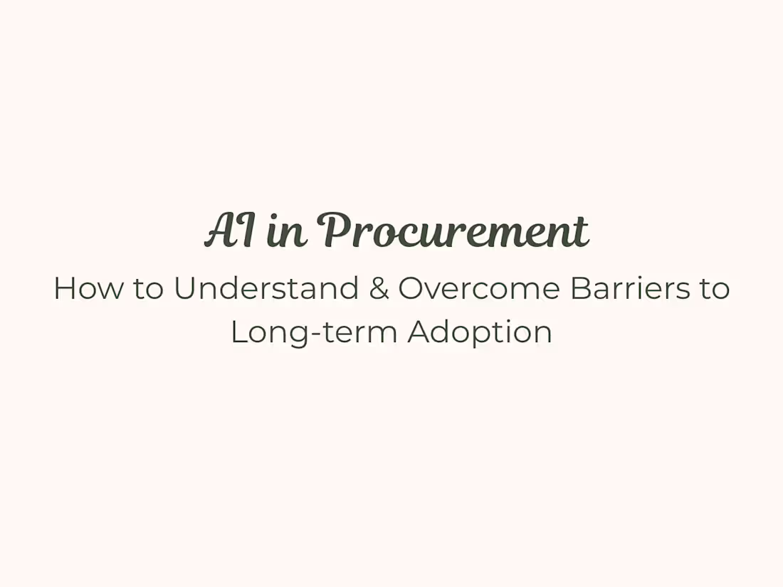 Cover image for AI in Procurement: How to Overcome Barriers to Adoption 