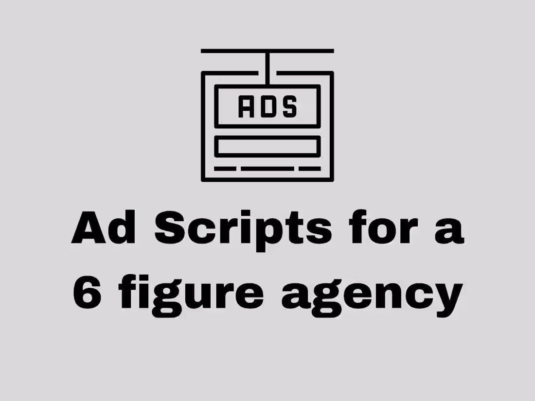 Cover image for Ad Scripts for a six figure agency