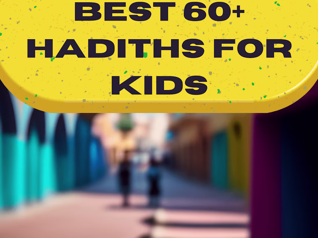 Cover image for Best 60+ Hadiths for Kids