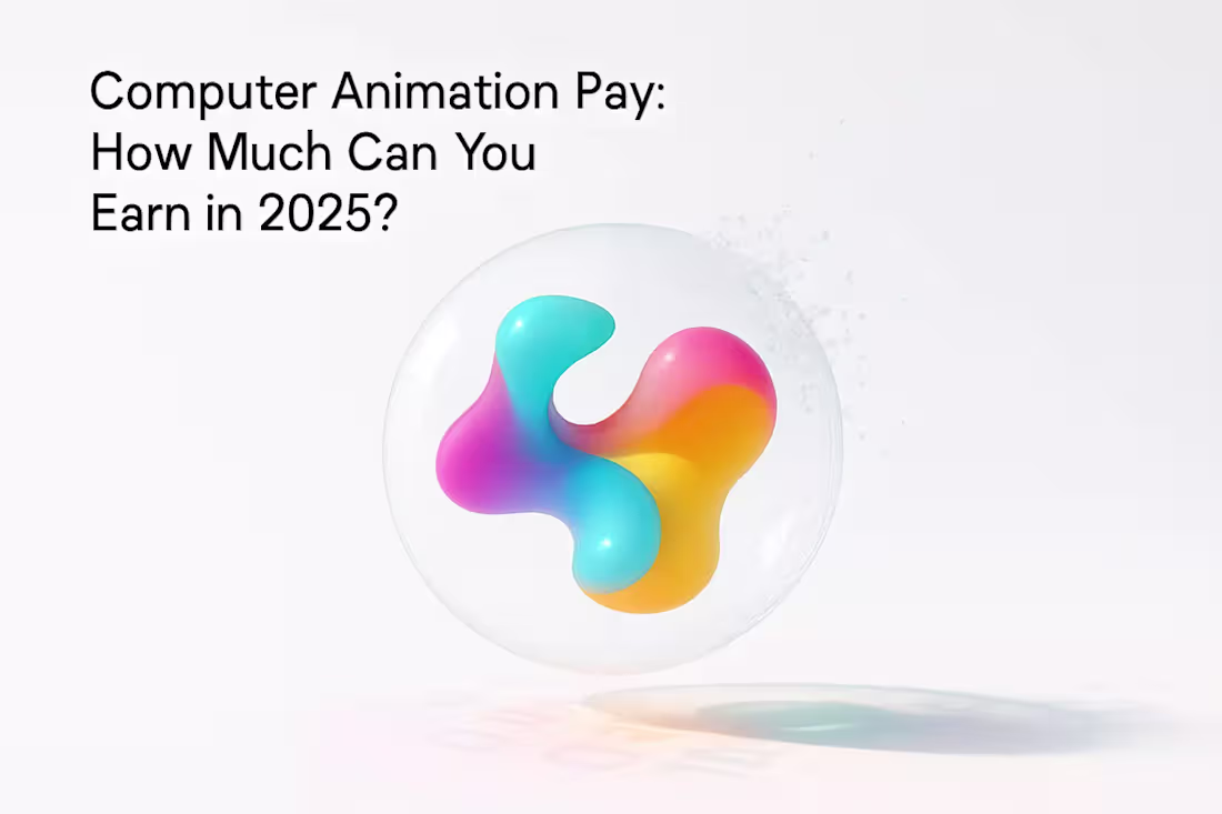 Cover image for Computer Animation Pay: How Much Can You Earn in 2025?