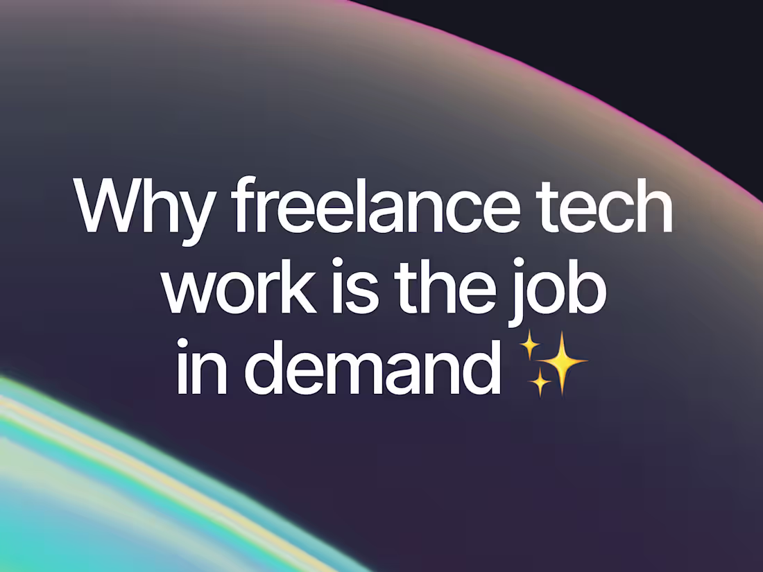 Cover image for Why Freelance Tech Work Is the Job in Demand in 2024