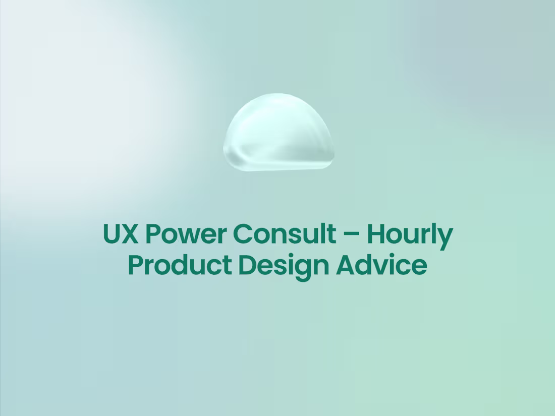 Cover image for UX Power Consult – Hourly Product Design Advice