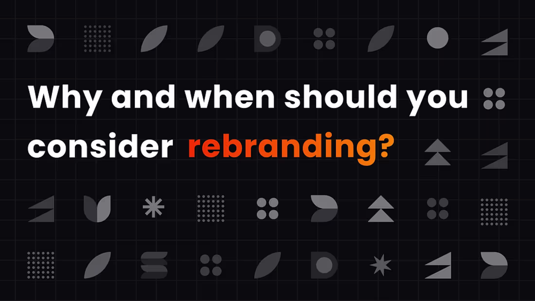 Cover image for Why & When Should You Consider Rebranding